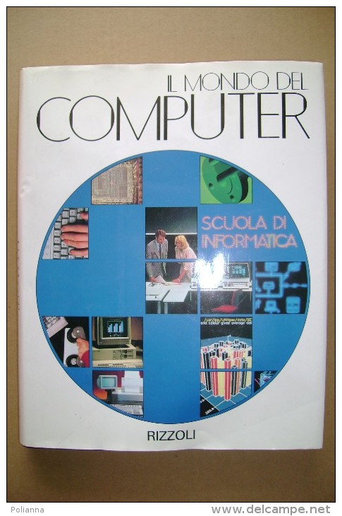 PCH/10 IL MONDO DEL COMPUTER Rizzoli 1988/informatica - Informatique