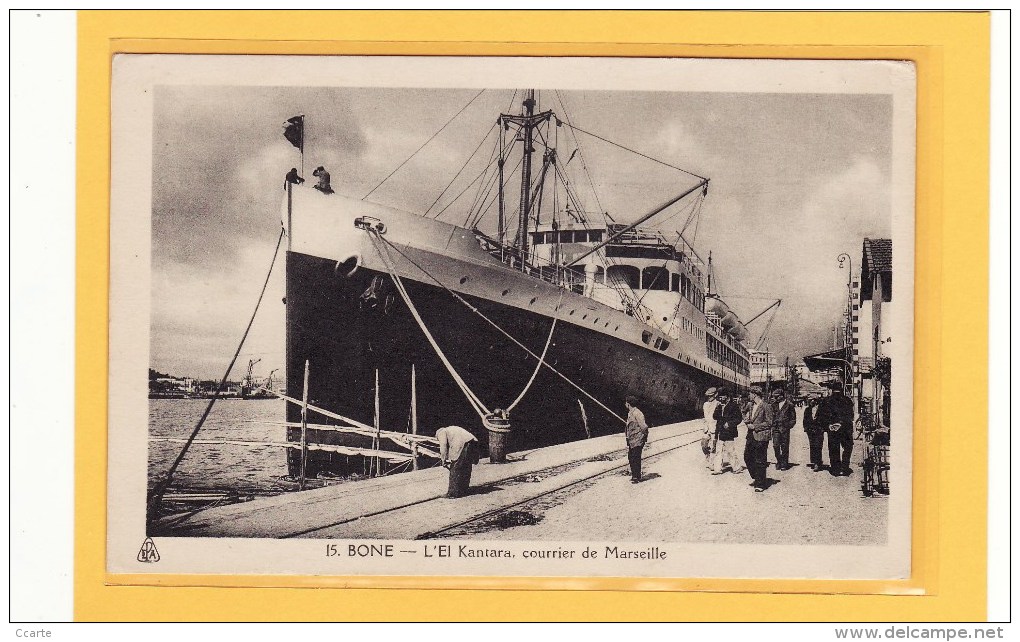 ALGERIE / BONE / TRANSPORT / BATEAUX / MESSAGERIE / L'El Kantara Courrier De Marseille / Animation - Autres & Non Classés