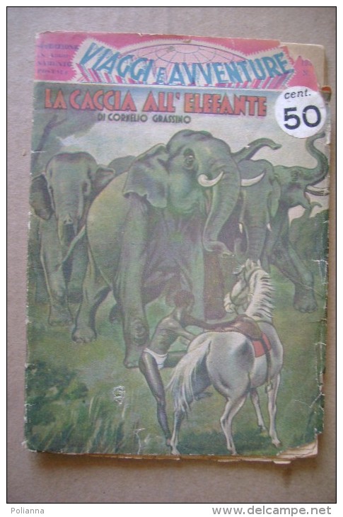 PCH/56 Albo Viaggi E Avventure  LA CACCIA ALL´ELEFANTE Romanzo Di Cornelio Grassino Ed.Taurinia 1936 - Oud