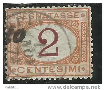 ITALIA REGNO 1870 - 1874 SEGNATASSE TAXES DUE TASSE CIFRA CENT. 2 TIMBRATO USED - Taxe