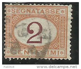 ITALIA REGNO 1870 - 1874 SEGNATASSE TAXES DUE TASSE CIFRA CENT. 2 TIMBRATO USED - Taxe
