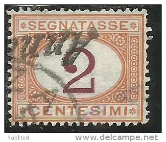 ITALIA REGNO 1870 - 1874 SEGNATASSE TAXES DUE TASSE CIFRA CENT. 2 TIMBRATO USED - Taxe