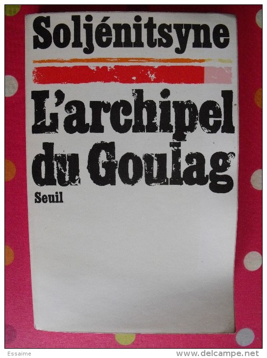 L´archipel Du Goulag. Soljénitsyne. 1974. Seuil. 446 Pages . - Politique