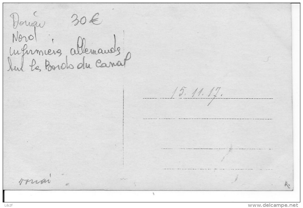 1917 Douai Nord Infirmières Allemandes Sur Les Bords Du Canal 1 Carte Photo 1914-1918 14-18 Ww1 WwI Wk - Guerre, Militaire