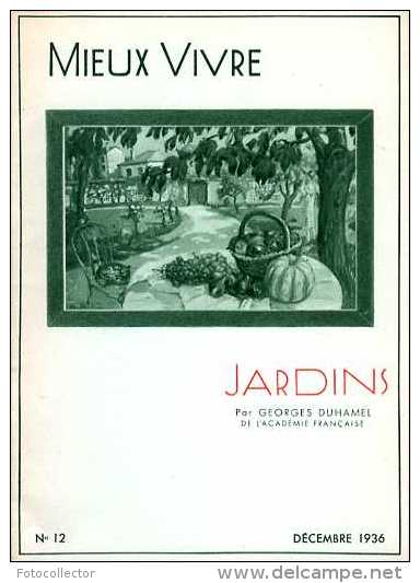 Mieux Vivre N° 12 - 1936 : Jardins Par Georges Duhamel - Art