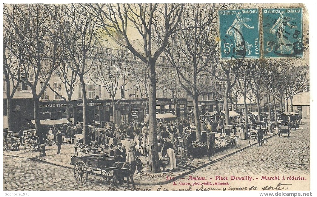 PICARDIE - 80 - SOMME - AMIENS - Le Marché à Réderies Place Dewailly - Animation- Carte Défraichie - Fiere