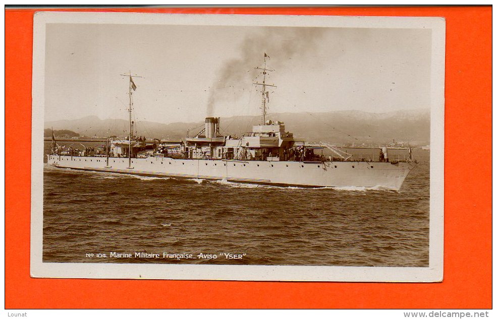 Bateaux - Marine Militaire Française Aviso "Yser" - Oorlog