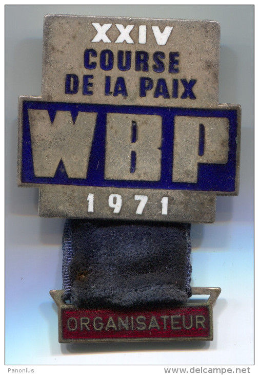 Cycling, Bike, Bicycles - XXIV COURSE DE LA PAIX WBP 1971, ORGANISATEUR, Enamel, Pin, Big Badge - Radsport