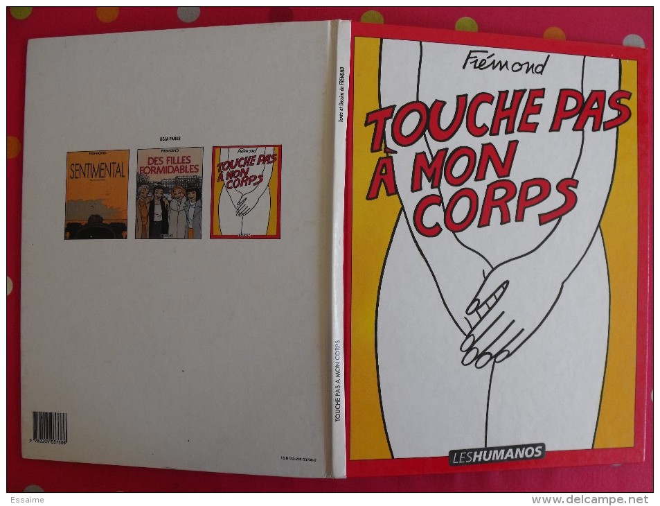 Touche Pas à Mon Corps. Frémond. Dargaud. 1989. - Autres & Non Classés