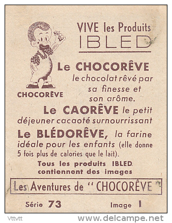 Les Aventures De CHOCOREVE : "Chocorêve Aime Les Fleurs", Série 73, Image I, Vive Les Produits IBLED... - Ibled
