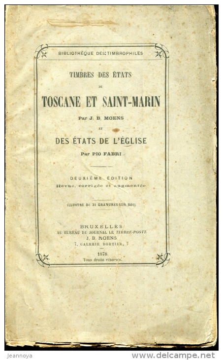 MOENS J. B. - TIMBRES DE TOSCANE - ST. MARIN & EGLISE , 2éme EDIT 112 PAGES DE 1878,, TIRAGE 150 EXEMPLAIRES, SUP  & RRR - Bibliografieën