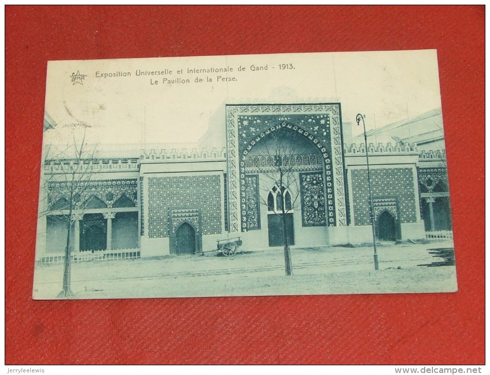 GENT - GAND  -  Wereldtentoonstelling -   Paviljoen Van Perzië  -  Pavillon De La Perse -  1913 - Gent