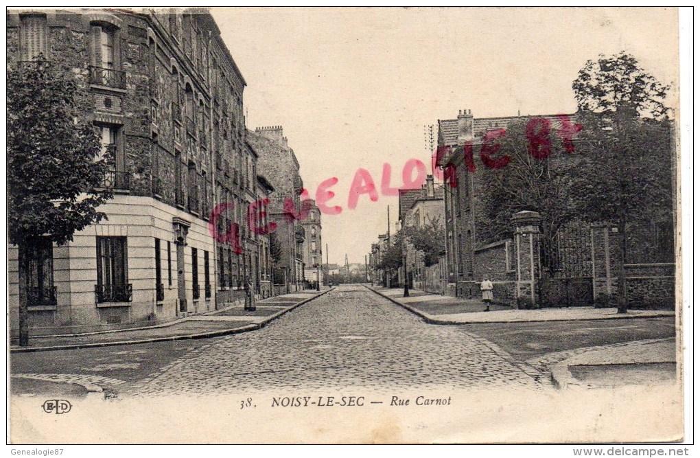 93 - NOISY LE SEC - RUE CARNOT 1916 - Noisy Le Sec