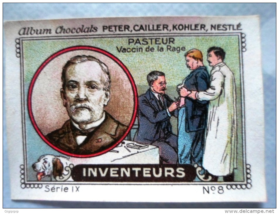 IMAGE Chocolat Peter Cailler Kohler Nestlé INVENTEUR INVENTEURS N 8 PASTEUR VACCIN DE LA RAGE - Nestlé