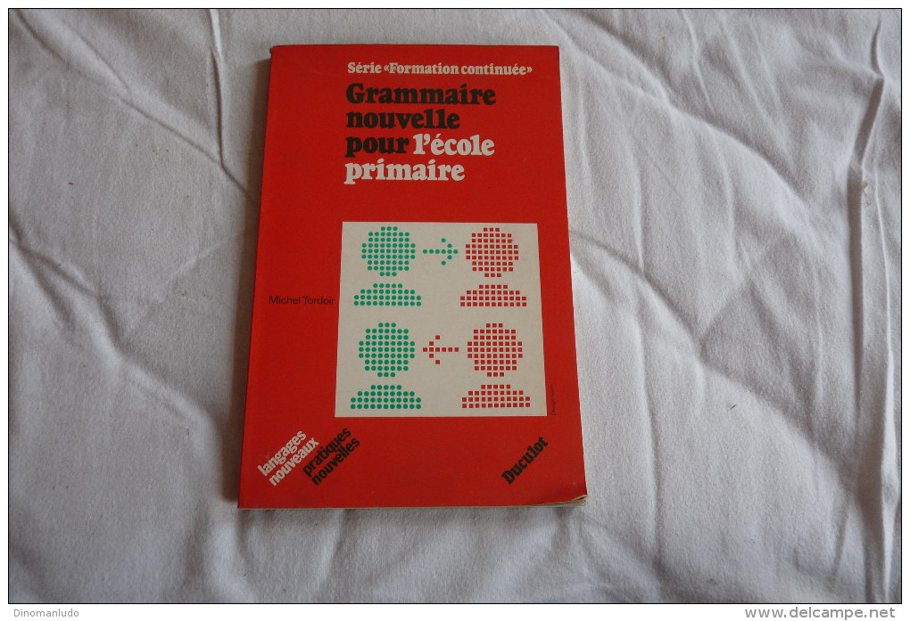 Grammaire Nouvelle Pour L'école Primaire - Michel Tordoir - 6-12 Years Old