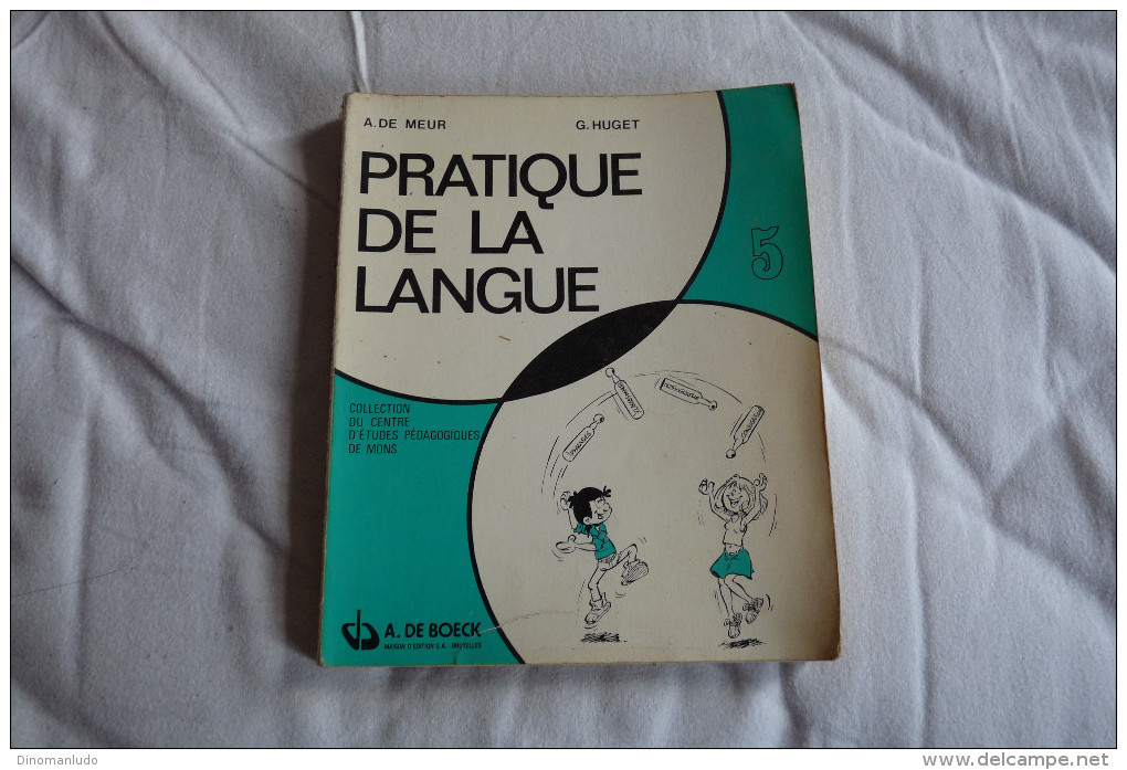 Pratique De La Langue - 5e Année Primaire - A. De Boeck - 6-12 Years Old