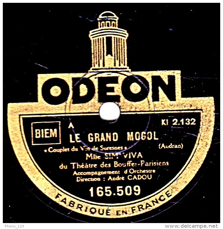 78 Trs  ODEON  165.509  25 Cm  état  Tb - SIM VIVA - LE GRAND MOGOL "Couplet Du Vin De Suresne" "Chanson Du Kiri-KIribi" - 78 Rpm - Schellackplatten