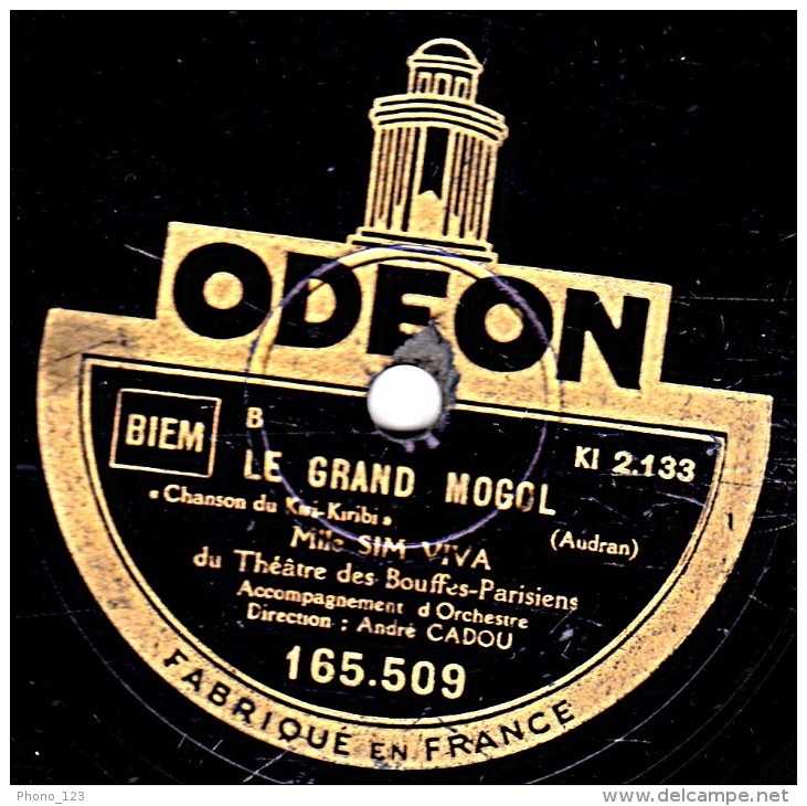 78 Trs  ODEON  165.509  25 Cm  état  Tb - SIM VIVA - LE GRAND MOGOL "Couplet Du Vin De Suresne" "Chanson Du Kiri-KIribi" - 78 Rpm - Schellackplatten