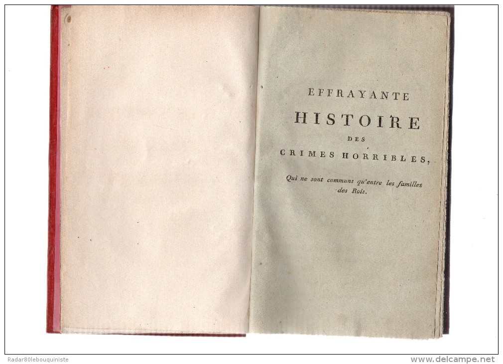 Effrayante Histoire Des Crimes Horribles Qui Ne Sont Communs Qu´entre Les Familles Des Rois.C.R.MOPINOT.X-303 Pages.1793 - 1701-1800