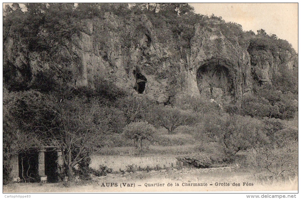 VAR 83 AUPS LA GROTTE DES FÉES QUARTIER DE LA CHARMANTE - Aups