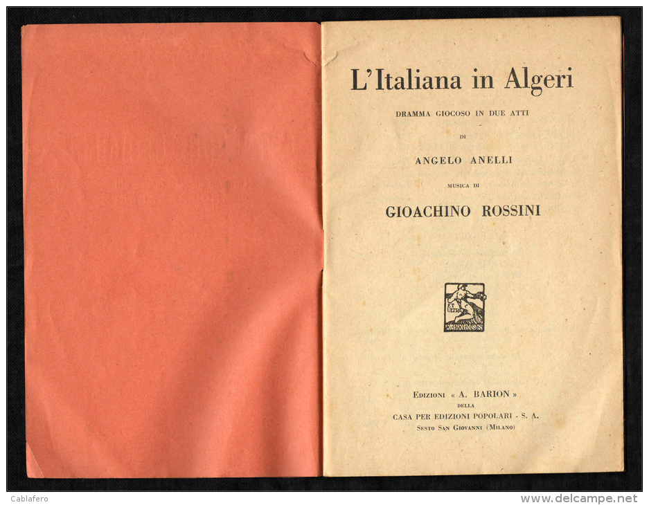 GIOACCHINO ROSSINI - L'ITALIANA IN ALGERI - LIBRETTO D'OPERA - DRAMMA GIOCOSO IN DUE ATTI DI ANGELO ANELLI - Other & Unclassified