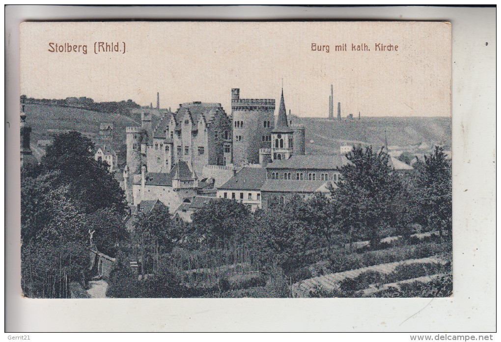 5190 STOLBERG, Burg & Kath. Kirche, 1919 - Stolberg