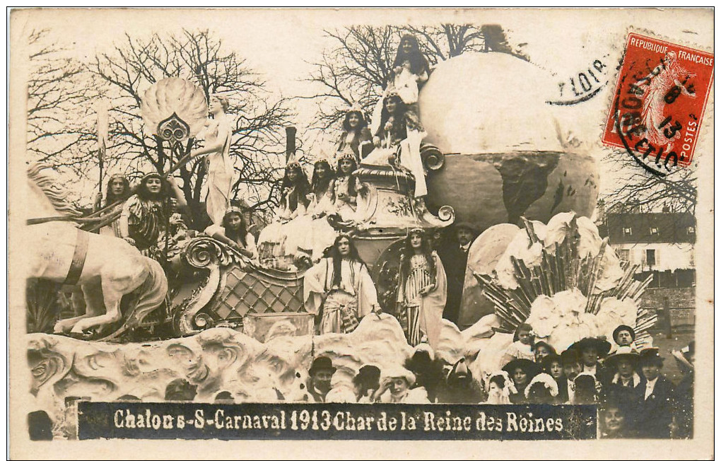 CHALONS SUR SAONE -CARNAVAL  1913 CHAR DE LA REINE DES REINES - BELLE ANIMATION - Chalon Sur Saone