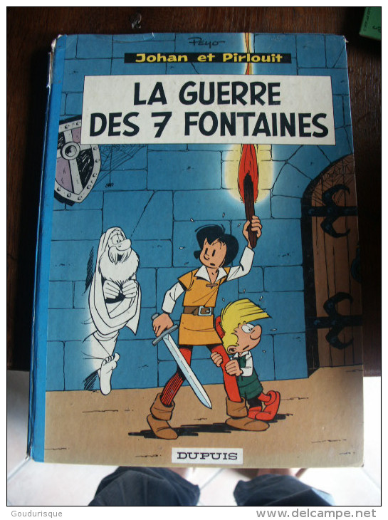 JOHAN ET PIRLOUIT T10 LA GUERRE DES 7 FONTAINES DOS ROND     PEYO   DUPUIS - Johan Et Pirlouit