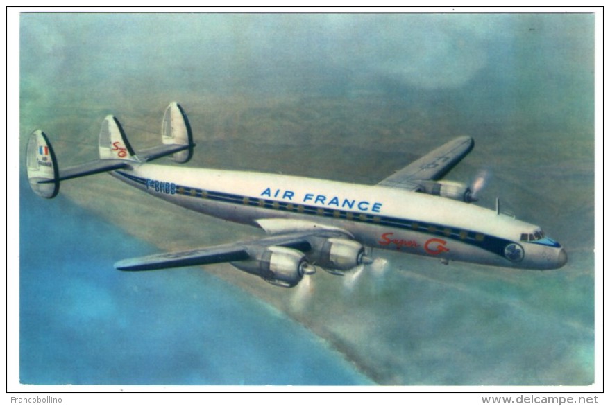 AIR FRANCE - LOCKHEED SUPER G CONSTELLATION / AVIATION / AVION / AIRPLANE - 1946-....: Moderne