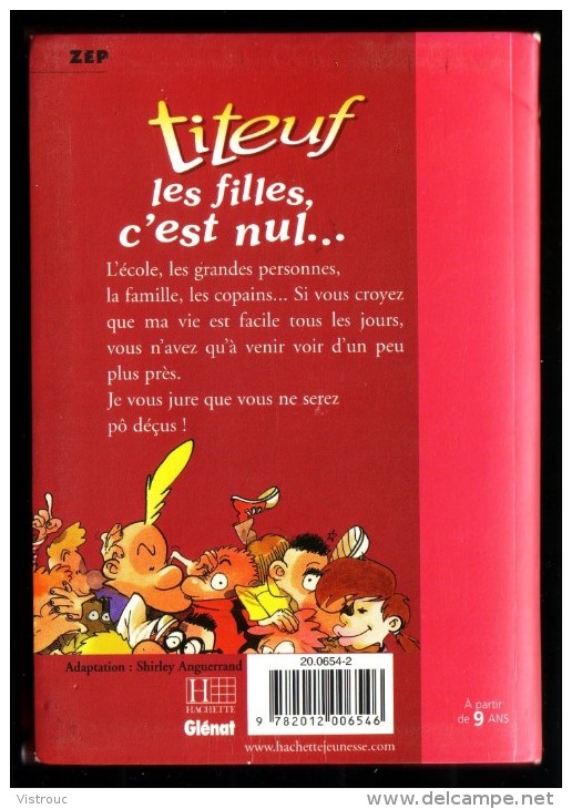 " TITEUF : Les Filles, C'est Nul "  - ZEPP - Bibliothèque Rose - GLENAT/Hachette. - 2001. - Bibliotheque Rose