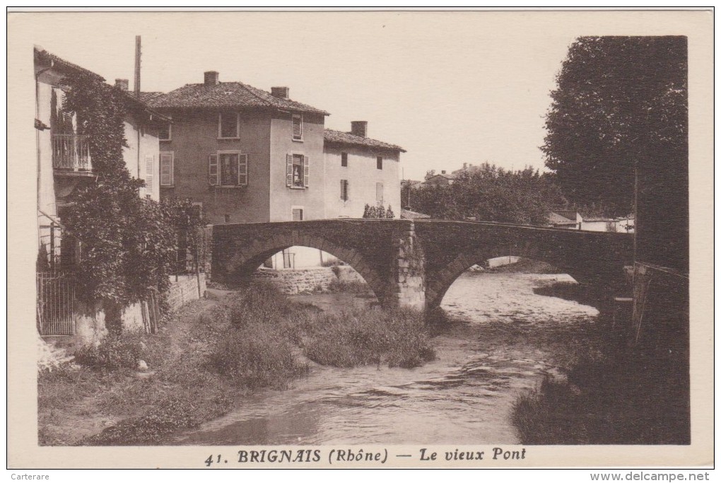 Cpa,RHONE,BRIGNAIS,le Vieux Pont Il Ya 100 Ans,voute,grosse Et Viellres Pierres,photo Goutagny,rare - Brignais