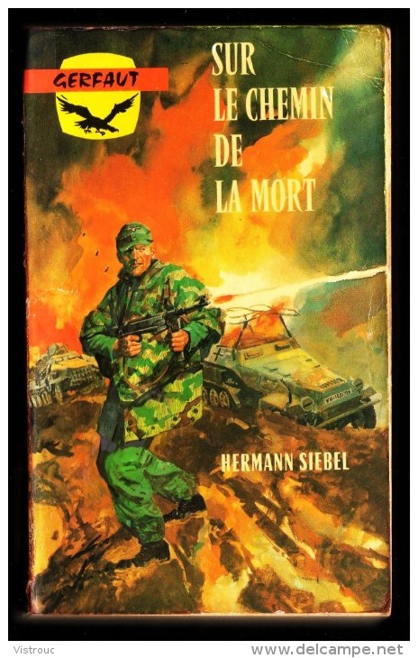 " SUR LE CHEMIN DE LA MORT ", D'Hermann SIEBEL -  Coll. GERFAUT Guerre  N° 379. - Action