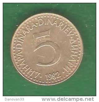 5  Dinar  YOUGOSLAVIE  1982   (PRIX FIXE)   (BP21) - Yugoslavia