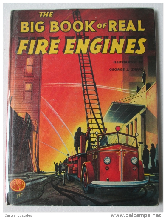 The Big Book Of Real Fire Engines  ( Vehicule Pompier ) / G. J. Zaffo - Other & Unclassified