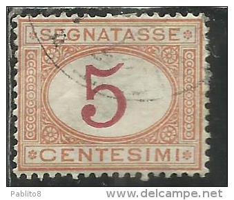 ITALIA REGNO ITALY KINGDOM 1890 - 1894 SEGNATASSE DEL 1870 TAXES DUE TASSE CIFRA NUMERAL CENT. 5 TIMBRATO USED - Strafport