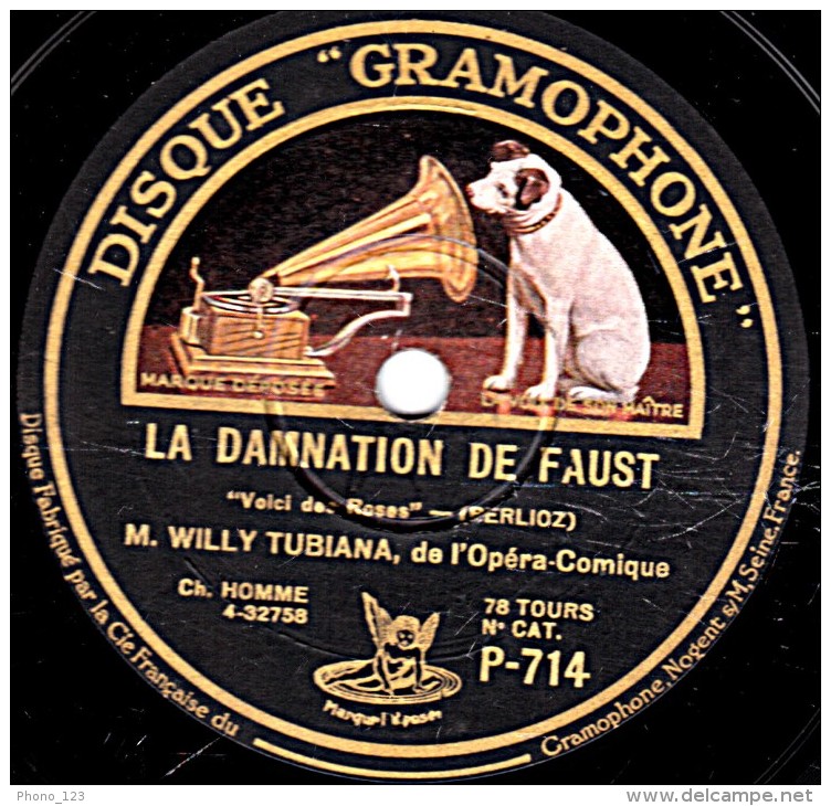 78 Trs - DISQUE "GRAMOPHONE P-714 - état TB - WILLY TUBIANA - LAKME "Ton Doux Regard Se Voile" - LA DAMNATION DE FAUST - 78 Rpm - Schellackplatten