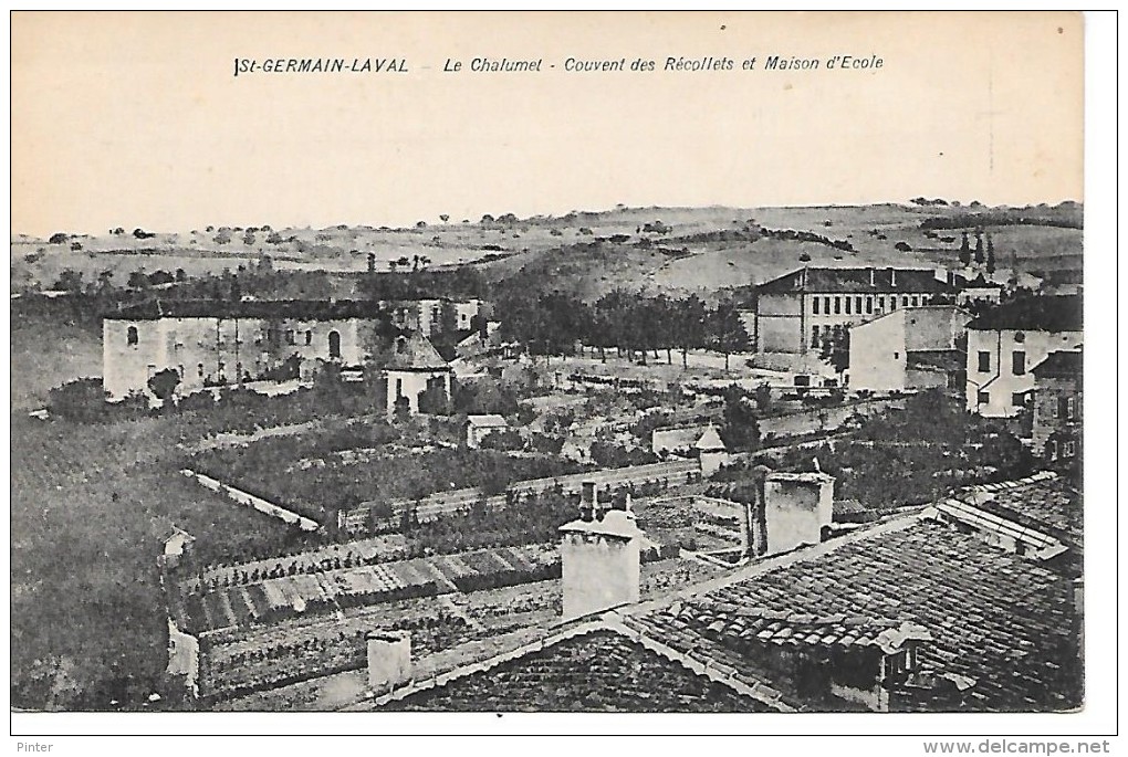 SAINT GERMAIN LAVAL - Le Chalumel - Couvent Des Récollets Et Maison D'Ecole - Saint Germain Laval