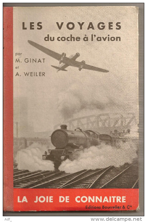 @ LES VOYAGES DU COCHE A L'AVION PAR M. GINAT ET A. WEILER .EDITIONS BOURRELIER DE 1935 LA JOIE DE CONNAITRE - 1901-1940