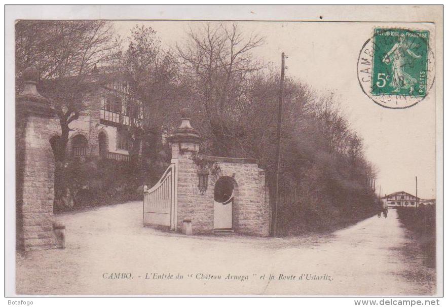 CPA DPT 64 CAMBO,  L ENTREE DU CHATEAU   ARNAGA ET LA ROUTE D USTARITZ En 1912!! - Cambo-les-Bains