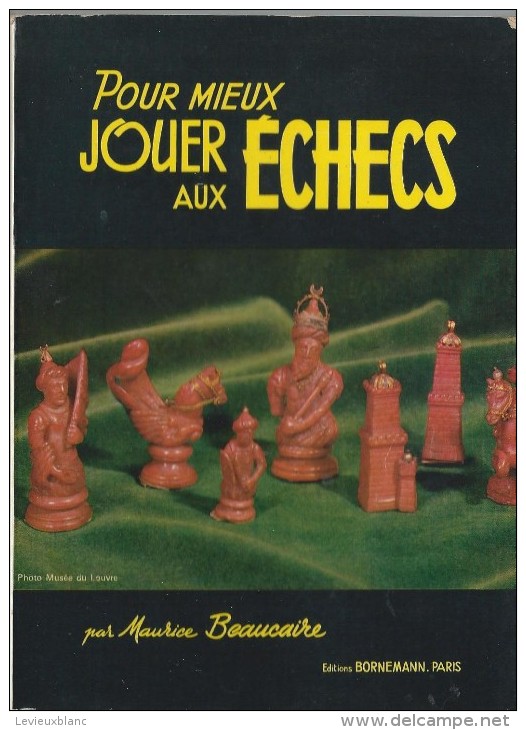 Manuel/ Pour Mieux Jouer Aux Echecs/ Maurice Beaucaire/Editions Bornemann/ 1983    JE104 - Other & Unclassified