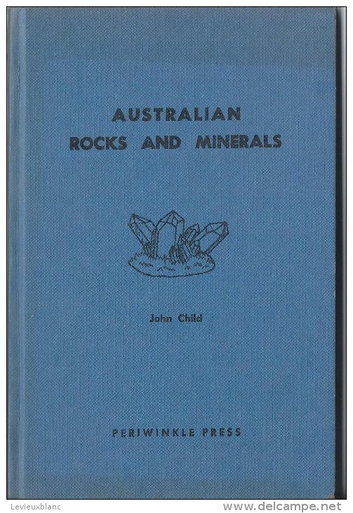 Manuel/ Australian Rocks And Minerals/An Introduction To Geology/John Child/Periwinkle / 1963    LIV43 - Minéraux