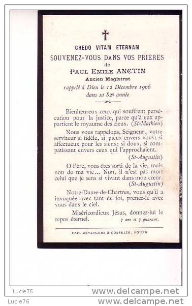 IMAGE  PIEUSE   -  SOUVENIR DE DECES  - Paul Emile   ANCTIN  - Ancien Magistrat     - 1906 - Région De ROUEN - Images Religieuses