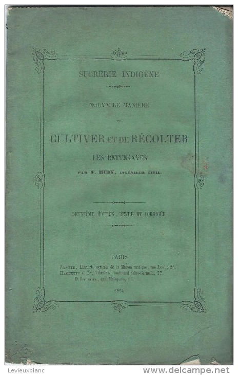 Monographie /Agriculture/Sucrerie Indigéne/ Cultiver Et Récolter Les Betteraves/Midy/Paris/Sai Nt Quentin /1864    MDP36 - 1801-1900