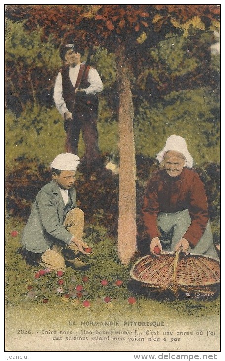 -LA NORMANDIE PITTORESQUE--ENTRE NOUS--UNE BONNE ANNEE!! C EST UNE ANNEE OU J AI DES POMMES QUAND MON VOISIN N EN A PAS - Autres & Non Classés