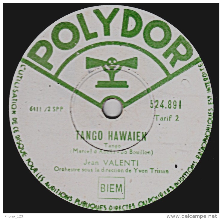 78 Trs - POLYDOR 524.891 - 25 Cm - état B -  Jean VALENTI - TANGO HAWAIEN - JE VIENS CHANTER Pour La Plus Belle - 78 Rpm - Schellackplatten