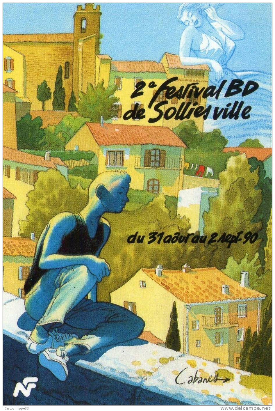 BANDE DESSINEE - FESTIVAL BD- SOLLIES VILLE VAR - DEDICACE DE CABANES - Bandes Dessinées