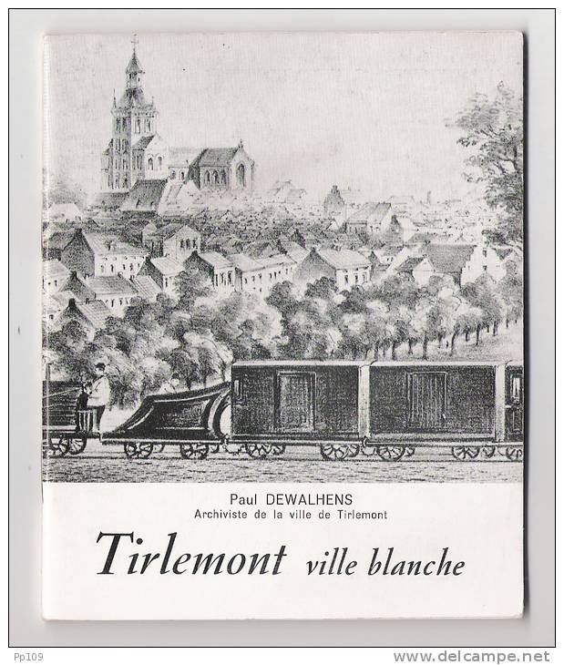 TIRLEMONT Ville Blanche  Paul DEWALHENS Petit Fascicule (32pg) + Plan   Avec 10 Illust. - Belgique