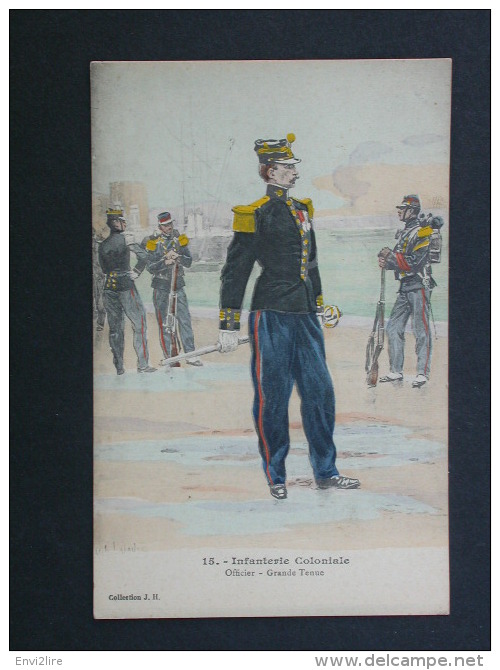 Ref3353 WA CPA Infanterie Coloniale - Officier Grande Tenue - Dessin En Couleurs N°15 - Coll. J.H. - Altri & Non Classificati