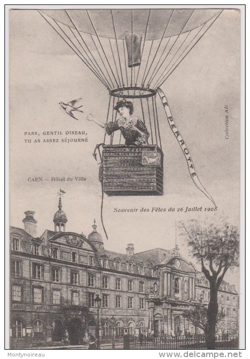 Calvados : CAEN  :   Hotel De Ville , Ballon  Montgolfière , Souvenir Des Fêtes Du 26 Juillet  1908 - Caen