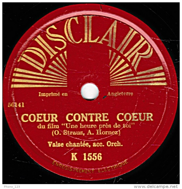 78 Trs - 25 Cm - état EX - DISCLAIR  K1556 - Chants Femme Acc. Orch.-  COEUR CONTRE COEUR - QUI J'AIME... - 78 Rpm - Schellackplatten